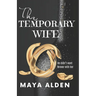 The Temporary Wife: An Age Gap, Marriage of Convenience Romance