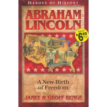 Abraham Lincoln: A New Birth of Freedom