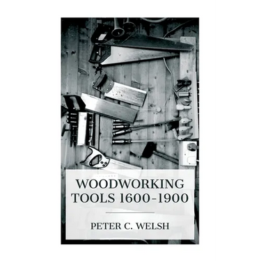 Woodworking Tools 1600-1900