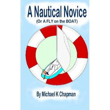 A Nautical Novice: (Or a FLY on the BOAT)
