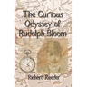 The Curious Odyssey of Rudolph Bloom