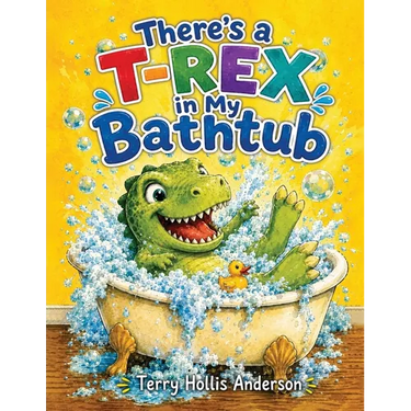 There's a T-Rex in My Bathtub...