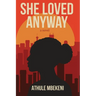 She Loved Anyway