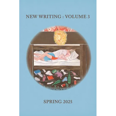 New Writing, Volume 3, Spring 2025