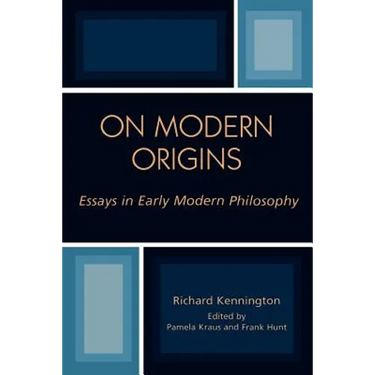 On Modern Origins: Essays in Early Modern Philosophy