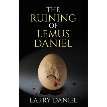 The Ruining of Lemus Daniel