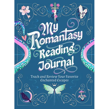 My Romantasy Reading Journal: Track and Review Your Favorite Enchanted Escapes