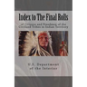 Index to The Final Rolls: of Citizens and Freedmen of the Civilized Tribes in Indian Territory