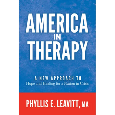 America in Therapy: A New Approach to Hope and Healing for a Nation in Crisis