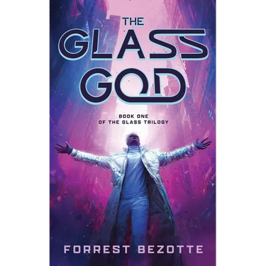 The Glass God: Book One of the Glass Trilogy