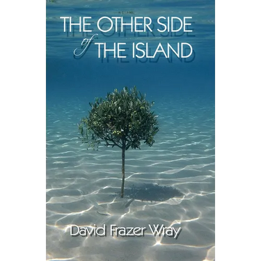 The Other Side Of The Island: Love, loss and laughter on a Greek island