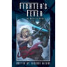 Fighter's Fever: The Metallic Siege
