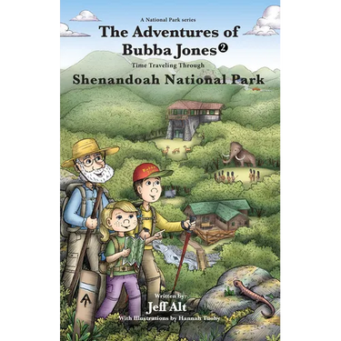 The Adventures of Bubba Jones (#2): Time Traveling Through Shenandoah National Park