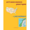 Let's Make America Great--Like Norway
