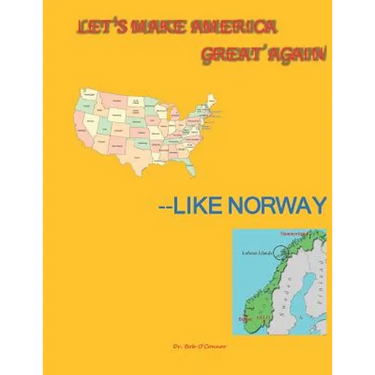 Let's Make America Great--Like Norway