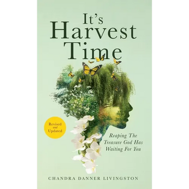 It's Harvest Time: Reaping The Treasure God Has Waiting For You