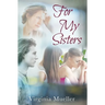 For My Sisters