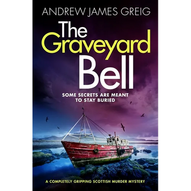 The Graveyard Bell: A Completely Gripping Scottish Murder Mystery