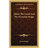 Albert The Good And The Victorian Reign