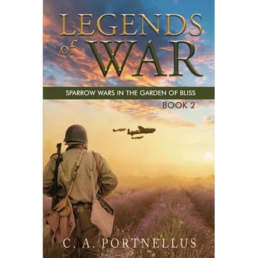 Legends of War: Sparrow Wars in the Garden of Bliss (A La Barre Family Saga)