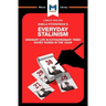 An Analysis of Sheila Fitzpatrick's Everyday Stalinism: Ordinary Life in Extraordinary Times: Soviet Russia in the 1930s