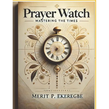 Prayer Watch: Mastering the Times