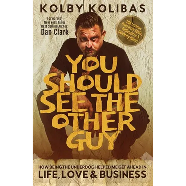 You Should See the Other Guy: How Being the Underdog Helped Me Get Ahead in Life, Love & Business