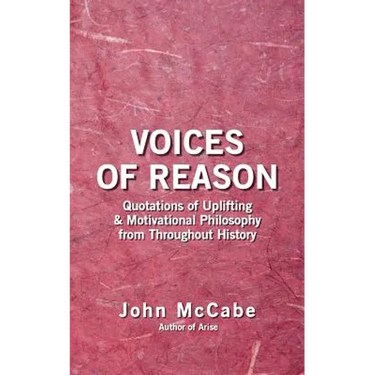 Voices of Reason: Quotations of Uplifting & Motivational Philosophy from throughout History