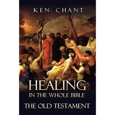 Healing in the Whole Bible -- The Old Testament