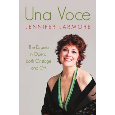 Una Voce: The Drama in Opera, both Onstage and Off