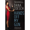 Hands Off My Gun: Defeating the Plot to Disarm America
