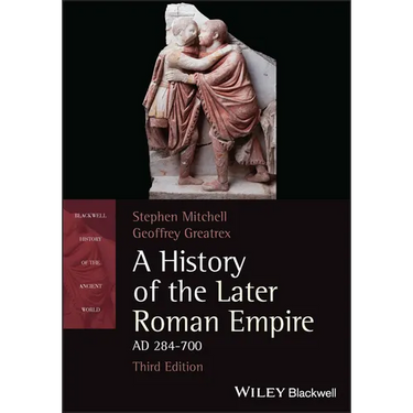 A History of the Later Roman Empire, AD 284-700