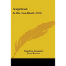Napoleon: In His Own Words (1916)