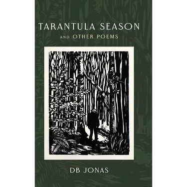 Tarantula Season and Other Poems