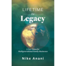Lifetime to Legacy: A New Vision for Multigenerational Family Businesses