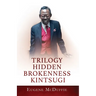 Trilogy Hidden Brokenness Kintsugi