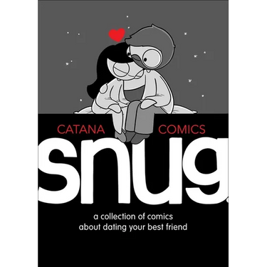 Snug: A Collection of Comics about Dating Your Best Friend