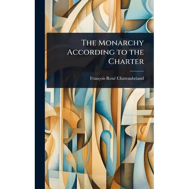 The Monarchy According to the Charter