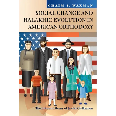 LITTMAN Social Change and Halakhic Evolution in American Orthodoxy