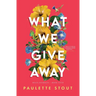 What We Give Away