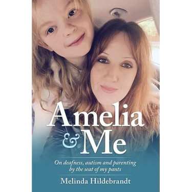 Amelia & Me: On deafness, and parenting by the seat of my pants