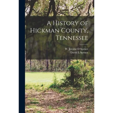 A History of Hickman County, Tennessee