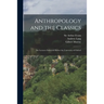 Anthropology and the Classics: Six Lectures Delivered Before the University of Oxford