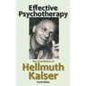 Effective Psychotherapy: The Contribution of Hellmuth Kaiser