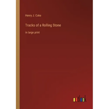 Tracks of a Rolling Stone: in large print