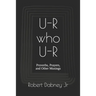 U-R who U-R: Proverbs, Prayers, and Other Musings
