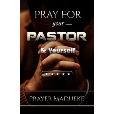 Pray For Your pastor and yourself