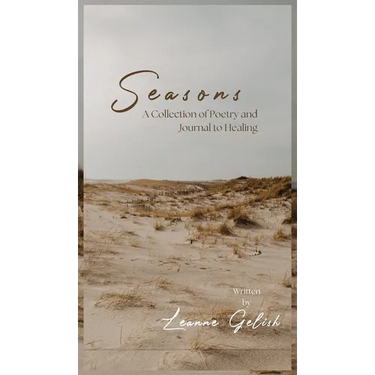 Seasons: A Collection of Poetry and Journal to Healing