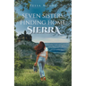 Seven Sisters, Finding home, Sierra