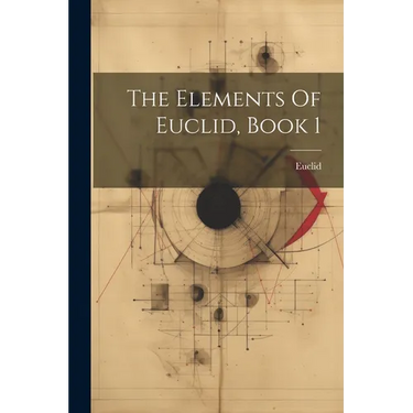 The Elements Of Euclid, Book 1